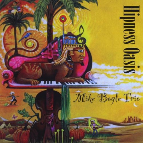 Amazon Music - Mike Bogle TrioのHipness Oasis - Amazon.co.jp
