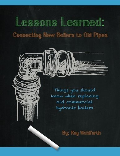 Télécharger Lessons Learned: Connecting New Boilers to Old Pipes: Things You Should Know When Replacing Old Comm Gratuit