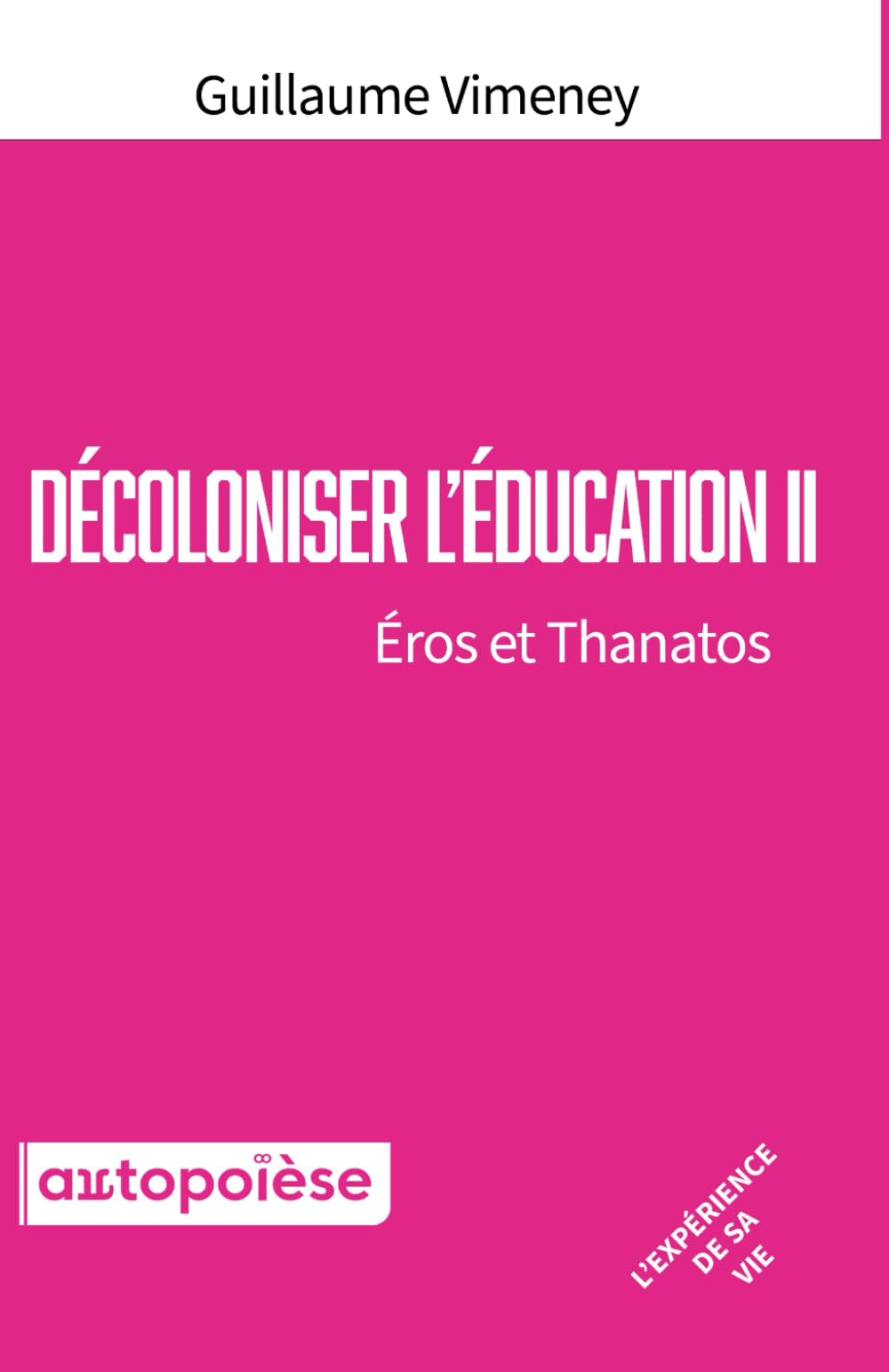 Décoloniser l'éducation II: Éros et Thanatos
