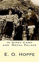 In Gipsy Camp and Royal Palace 1535505931 Book Cover