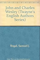 John and Charles Wesley (Twayne's English Authors Series) 0805768548 Book Cover