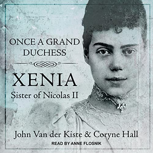 Once a Grand Duchess by John Van der Kiste, Coryne Hall episode artwork