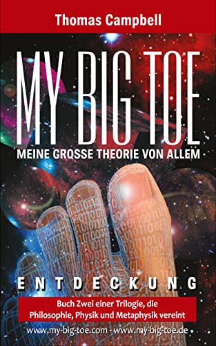 MY BIG TOE - MEINE GROSSE THEORIE VON ALLEM - Buch 2 - Entdeckung (German Edition)