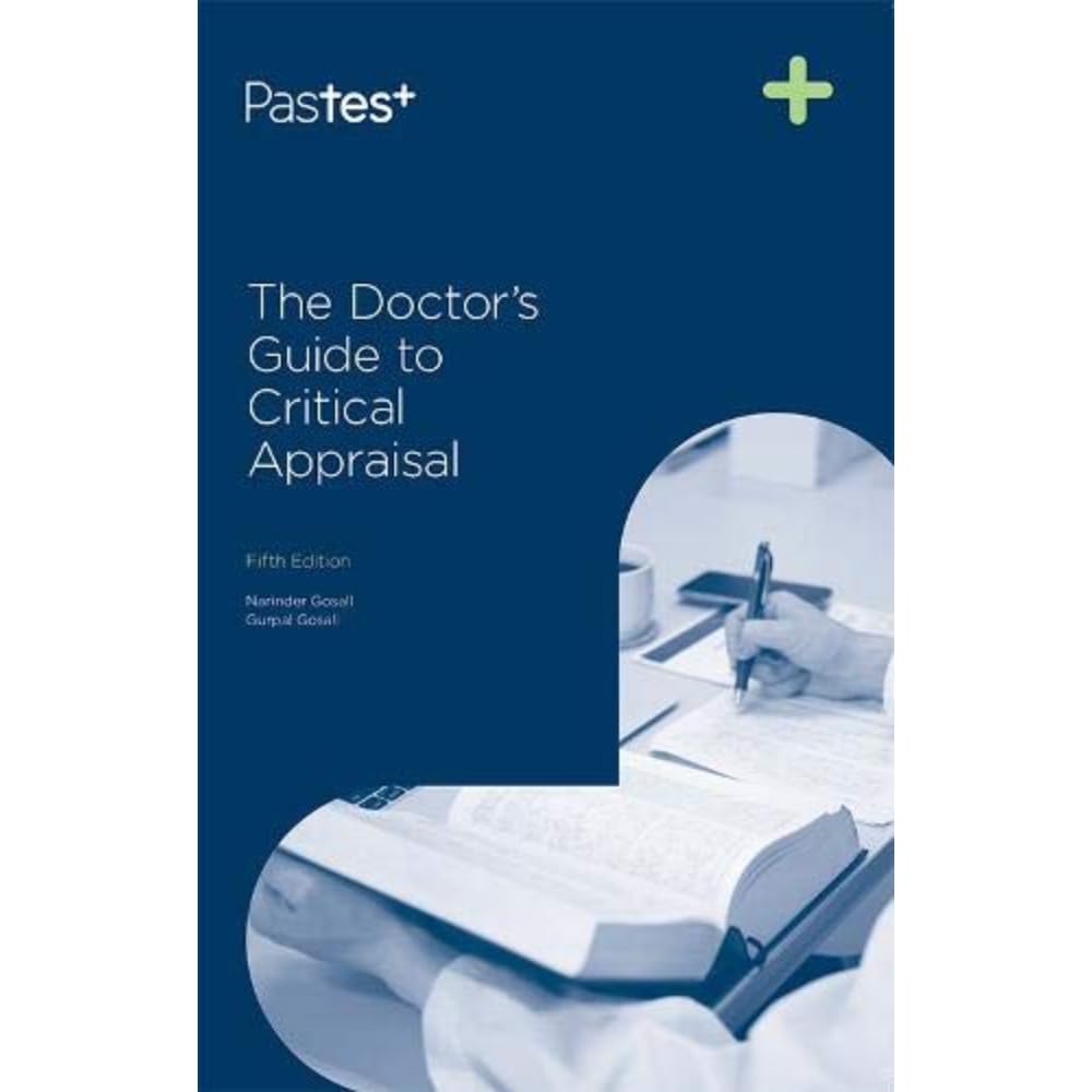 The Doctors Guide to Critical Appraisal 5th Edition: NA Paperback – 11 Aug. 2020