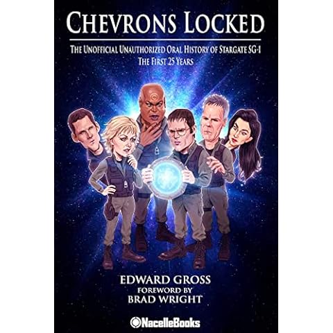 Chevrons Locked: The Unofficial Unauthorized Oral History of Stargate SG-1 Cover