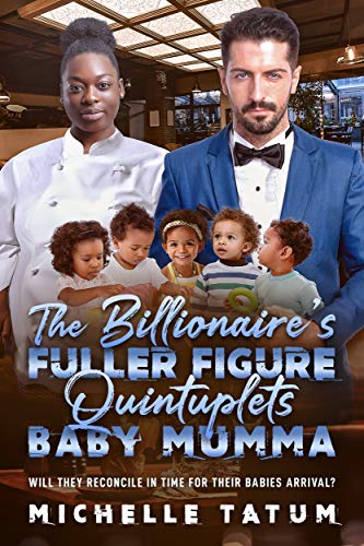 The Billionaire’s Fuller Figure Quintuplets Baby Mumma: BWWM, Quintuplets, BBW, Plus Size, Pregnancy, Billionaire Romance (BWWM Romance Book 1)