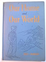 Our home and our world, B0007EF2LG Book Cover