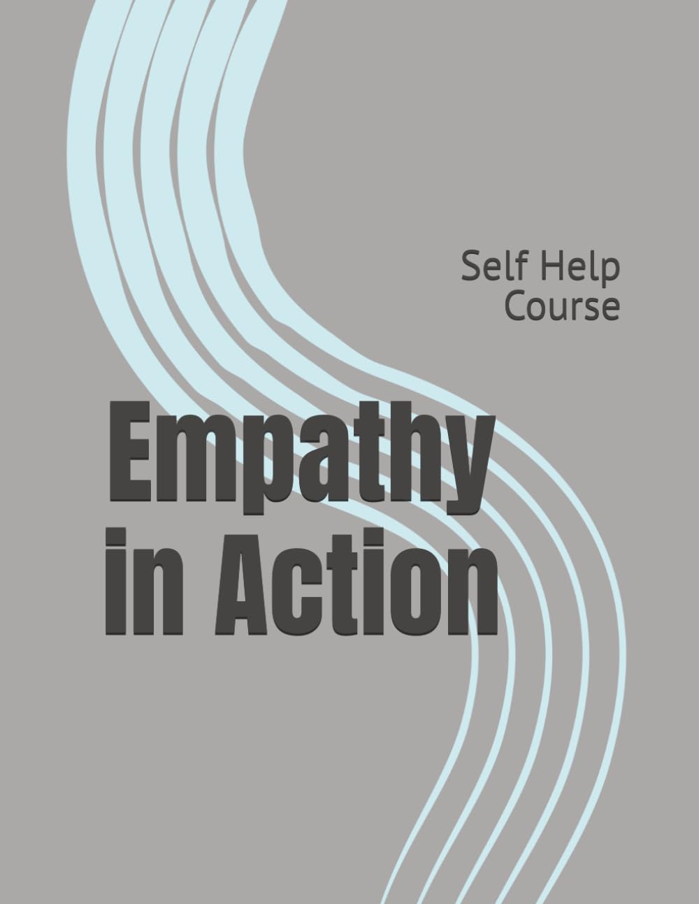 Empathy in Action: Self Help Course