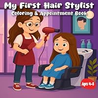 My First Hair Stylist Coloring and Appointment Book B0F63GQV4P Book Cover