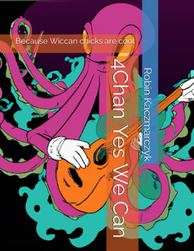 4Chan Yes We Can: Because Wiccan chicks...