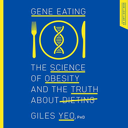 Gene Eating (Written by Giles Yeo PhD) episode artwork