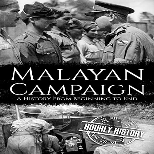 Malayan Campaign by Hourly History episode artwork