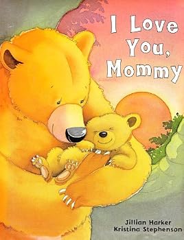 Hardcover I Love You Mommy (Padded Large Learner) by Jillian Harker (2006-07-04) Book