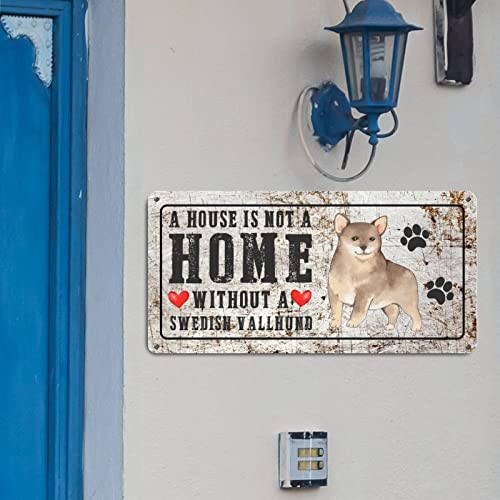 Schwedischer Vallhund Hund Metallschild A House Is Not A Home Without A Dog Family Schild Hunderassen Shabby Chic Vintage Metallschild Rustikale Wandkunst Wohnzimmer Veranda Garage Dekor Innen- und