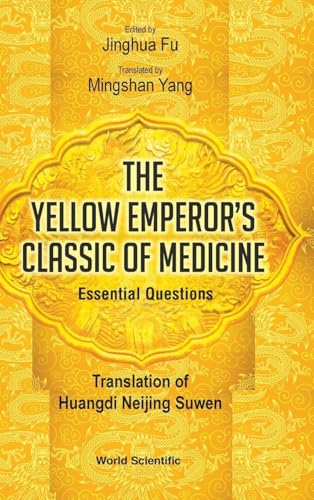 Buy Yellow Emperor's Classic Of Medicine, The - Essential Questions: Translation Of Huangdi Neijing Suwen — BookShops.in