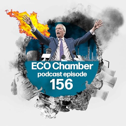 Reform UK jamboree hands mic to climate denial as Starmer shuffles the deck Podcast Por arte de portada