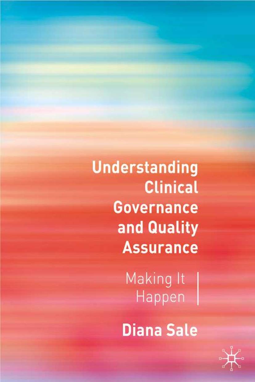 Understanding Clinical Governance and Quality Assurance: Making