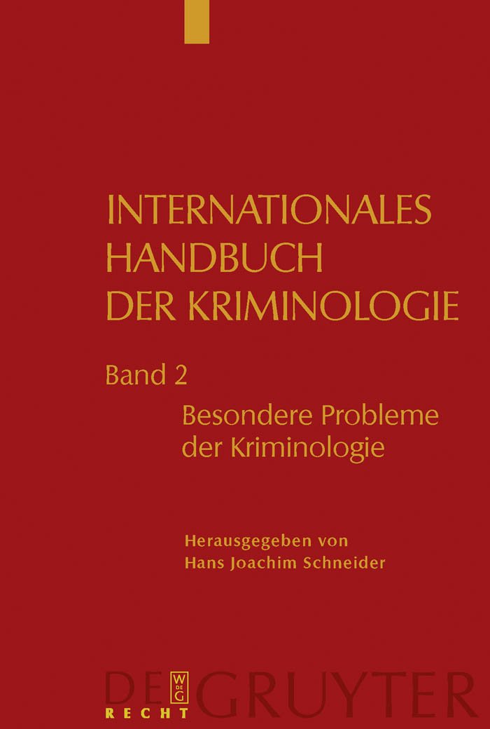 Besondere Probleme der Kriminologie (Internationales Handbuch Der Kriminologie)