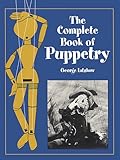 The Complete Book of Puppetry (Dover Crafts: Dolls & Toys)