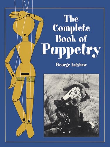 The Complete Book of Puppetry (Dover Crafts: Dolls & Toys)