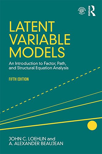 Latent Variable Models: An Introduction to Factor, Path, and Structural Equation Analysis, Fifth Edition