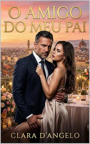 O Amigo do Meu Pai: Um Romance Age Gap de Máfia e Paixão