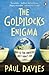The Goldilocks Enigma: Why is the Universe Just Right for Life?