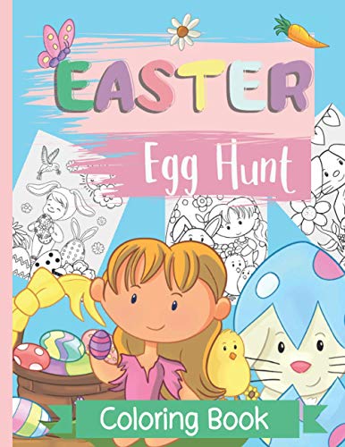 Easter Egg Coloring Book: Easter Bunny And Egg Hunt Coloring Book For Kids Ages 4 to 8, Plus 10 Cut Out Easter Eggs Designs.