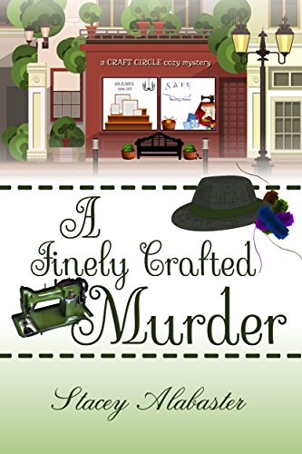 A Finely Crafted Murder (Craft Circle Cozy Mysteries Book 3)