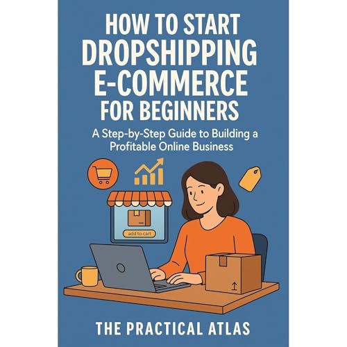 Listen to How to Start Dropshipping &amp;ndash; E-Commerce for Beginners by The Practical Atlas episode artwork