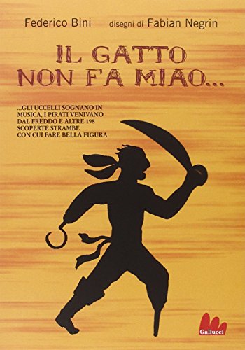 Il gatto non fa miao e altre 199 scoperte con cui