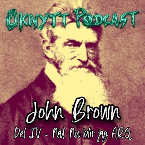 351. John Brown Del IV - Nä! Nu Blir Jag ARG!