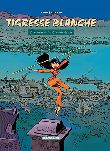 Tigresse Blanche Tome 2 Peau De Peche Et Cravate De Soie French Edition Kindle Edition By Yann Didier Conrad Humor Entertainment Kindle Ebooks Amazon Com Tigresse Blanche Tome 2 Peau De Peche Et Cravate De Soie French Edition Kindle Edition By Yann Didier Conrad Humor Entertainment Kindle Ebooks Amazon Com