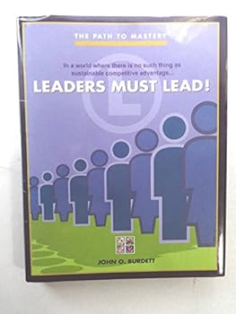 Hardcover In a World Where There is No Such Thing as Sustainable Competitive Advantage- Leaders Must Lead (The Path to Mastery) Book