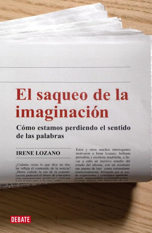 El saqueo de la imaginación: Cómo estamos perdiendo el sentido de las palabras (Spanish Edition)