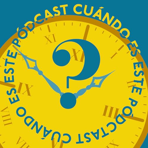 3 - Cu&aacute;ndo Es Este P&oacute;dcast