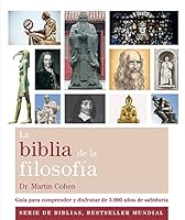 La biblia de la filosofía: Guía para comprender y disfrutar de 3.000 años de sabiduría 8484456226 Book Cover