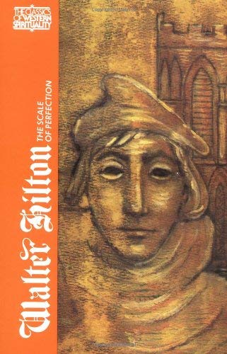 Walter Hilton: The Scale of Perfection (Classics of Western Spirituality)