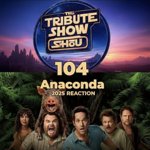 🎙️ TRIBUTE SHOW #104 &ndash; Anaconda (2025) Watch-Along & Breakdown 🐍🎬