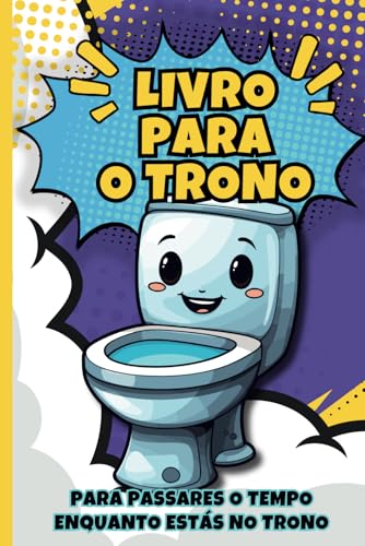 O Livro para o Trono: Desafios Divertidos para Momentos de Pura Descontração