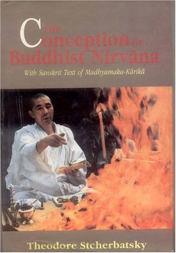Conception of Buddhist Nirvana: With Sanskrit Text of Madhyamaka Karika