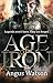 Age of Iron (Iron Age Book 1)