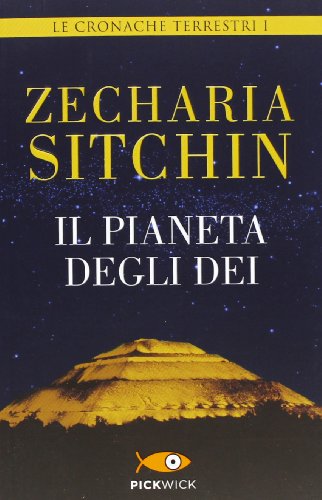 Il pianeta degli dei. Le cronache terrestri: 1 Il pianeta degli dei. Le cronache terrestri: 1