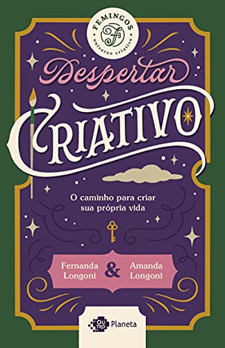 Despertar criativo: O caminho para criar sua vida - Longoni, Amanda