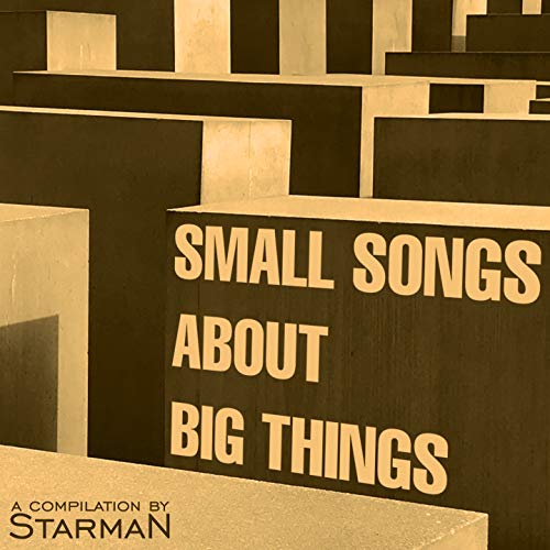 Play Small Songs About Big Things (A Compilation by Starman) by VARIOUS
