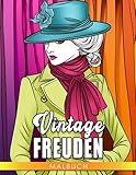 Vintage Freuden: Treten Sie mit Retro-Mustern, Mode und klassischen Objekten einen Schritt zurück in die Zeit - Ein Erlebnis des Ausmalens für Erwachsene