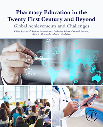 Pharmacy Education in the Twenty First Century and Beyond: Global Achievements and Challenges (English Edition)