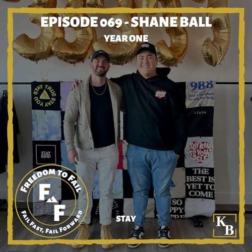 Episode 069 - Year One w/ Shane Ball (Stay)