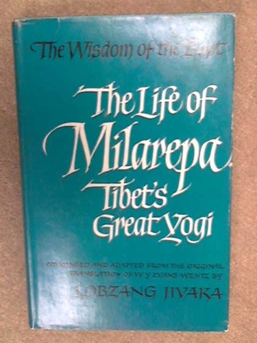 The Life of Milarepa, Tibet's Great Yogi