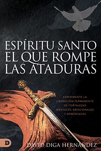 Disponible para leer ya mismo: Espíritu Santo: El rompedor de ataduras (Spanish Edition): Experimente la liberación permanente de fortalezas mentales, emocionales y demoníacas Disponible para leer ya mismo: Espíritu Santo: El rompedor de ataduras (Spanish Edition): Experimente la liberación permanente de fortalezas mentales, emocionales y demoníacas